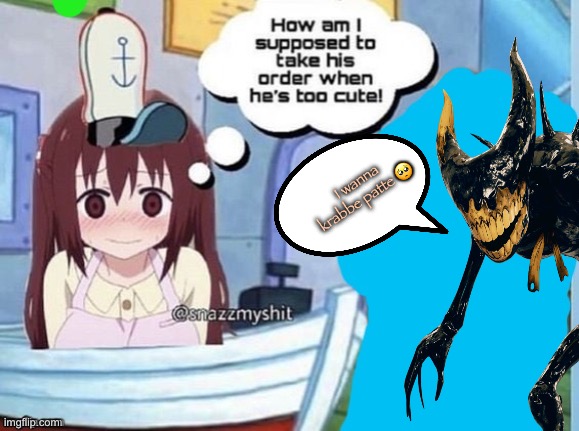 How am I supposed to take his order when he's too cute! | I wanna krabbe patte 🥺 | image tagged in how am i supposed to take his order when he's too cute | made w/ Imgflip meme maker