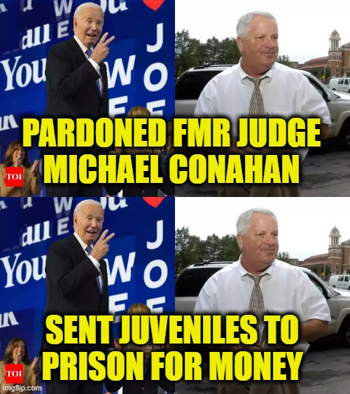 two-tiered Justice | PARDONED FMR JUDGE
MICHAEL CONAHAN; SENT JUVENILES TO
PRISON FOR MONEY | image tagged in justice | made w/ Imgflip meme maker