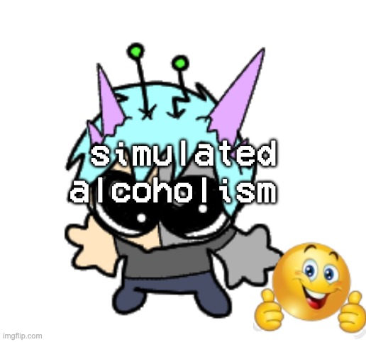 adrenaline shot but hes a silly goober | simulated alcoholism | image tagged in adrenaline shot but hes a silly goober | made w/ Imgflip meme maker