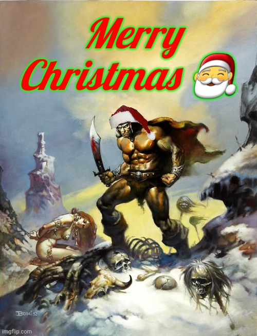 Conan Christmas greetings | Merry Christmas 🎅 | image tagged in conan the barbarian,merry christmas | made w/ Imgflip meme maker