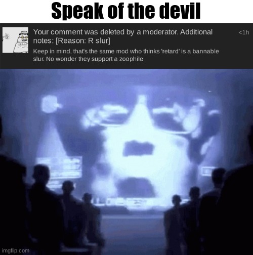 Speak of the devil | image tagged in 1984 gif | made w/ Imgflip meme maker