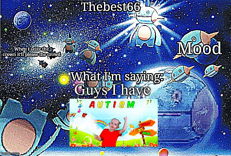 . | Guys I have | image tagged in marshtomp template thebest66 | made w/ Imgflip meme maker