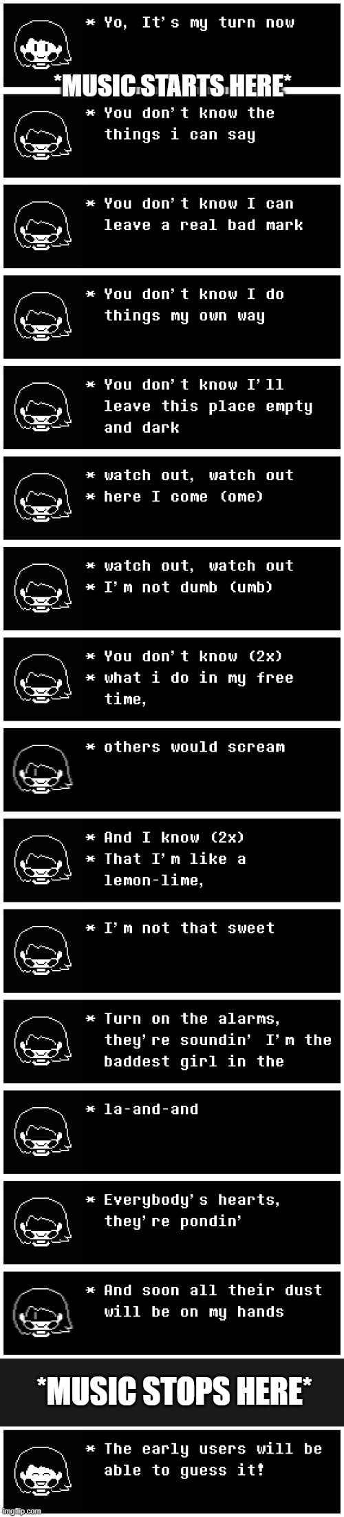 Alright | *MUSIC STARTS HERE*; *MUSIC STOPS HERE* | image tagged in undertale,undertale song guessing competition,let's goooo | made w/ Imgflip meme maker