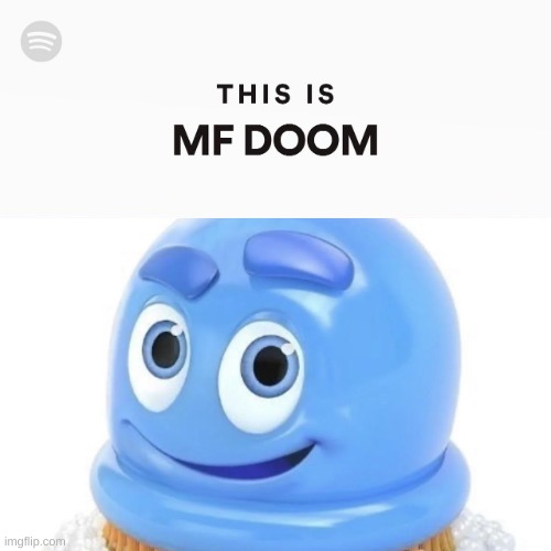 THIS IS MF DOOM | image tagged in this is mf doom | made w/ Imgflip meme maker