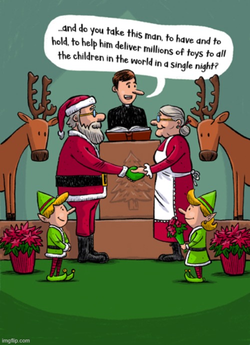 image tagged in santa,santa claus,mrs claus,elves,reindeer,wedding | made w/ Imgflip meme maker