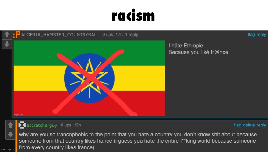 I can’t handle this anymore, both Algeria_hamster and Palestine are hating me because of what I stand for. | racism | image tagged in racism | made w/ Imgflip meme maker