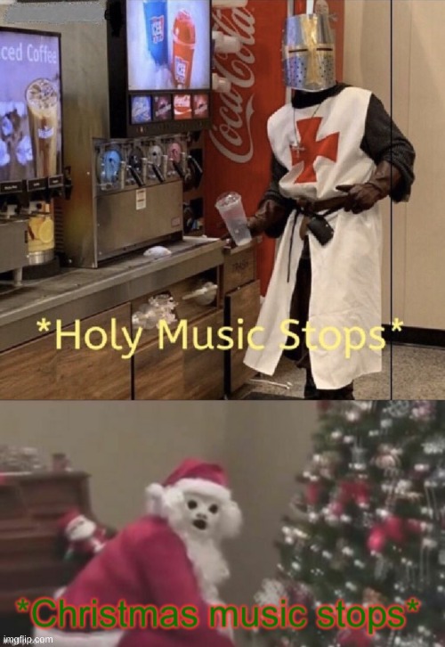 image tagged in holy music stops,christmas music stops | made w/ Imgflip meme maker