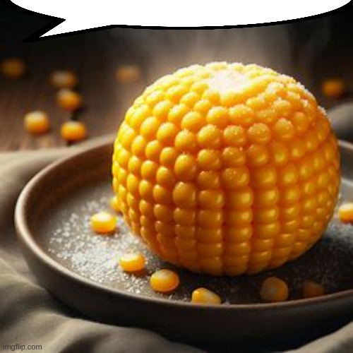 Cornball | image tagged in cornball | made w/ Imgflip meme maker