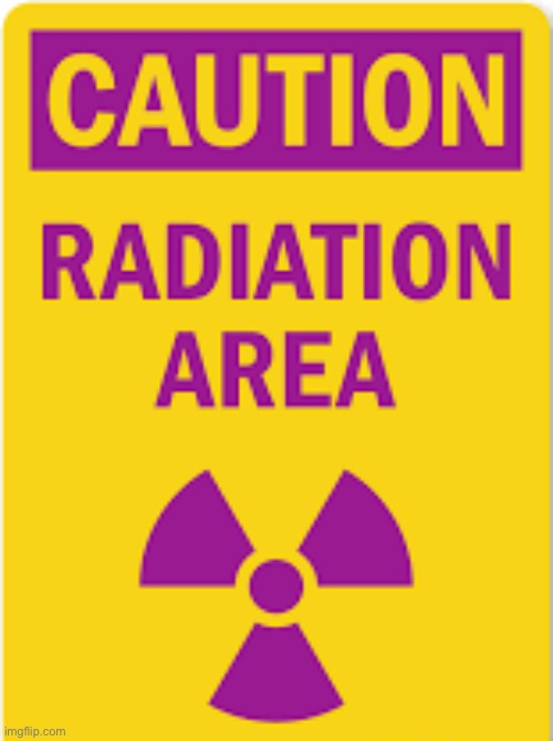 radiation | image tagged in radiation | made w/ Imgflip meme maker