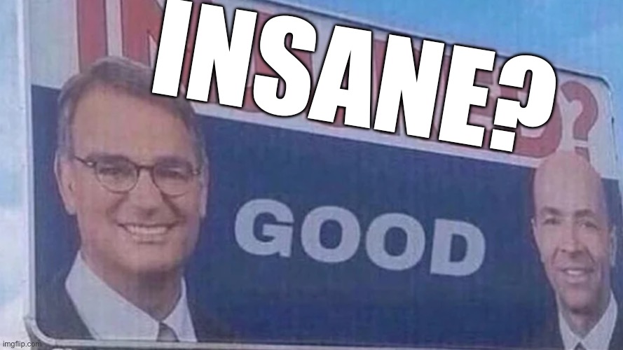 injured? good | INSANE? | image tagged in injured good | made w/ Imgflip meme maker