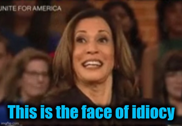 This is the face of idiocy | made w/ Imgflip meme maker