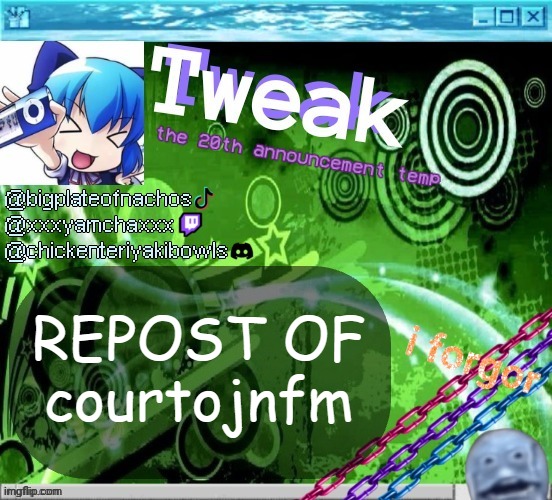 the 20th announcement temp | REPOST OF courtojnfm | image tagged in the 20th announcement temp | made w/ Imgflip meme maker