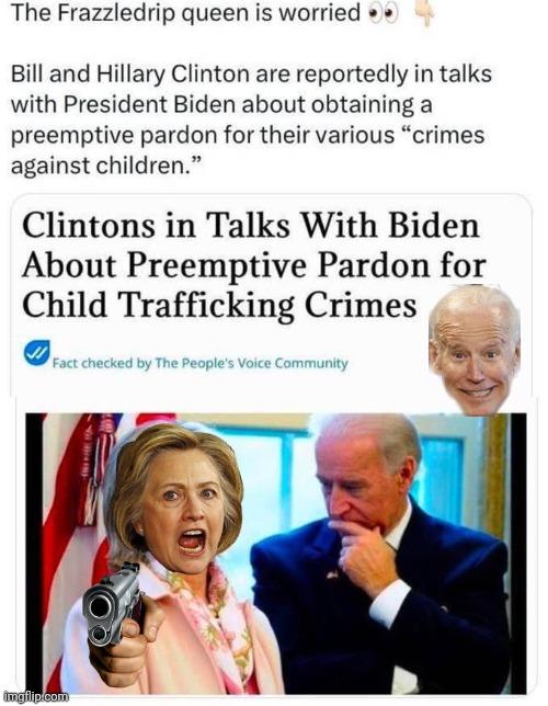 Evil Hillary wants a pardon too | image tagged in hillary clinton,joe biden,pardon | made w/ Imgflip meme maker