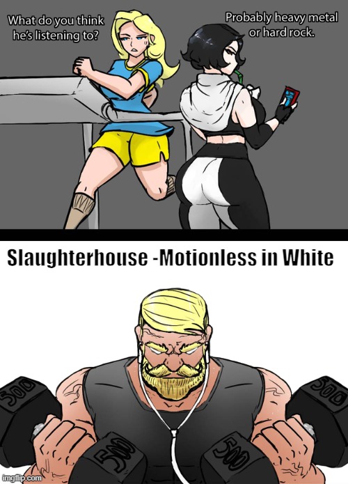 Real | Slaughterhouse -Motionless in White | made w/ Imgflip meme maker