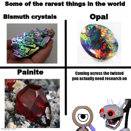 Been stuck on 96% research on Twisted Connie for a week now | Coming across the twisted you actually need research on | image tagged in some of the rarest things in the world,memes,funny,roblox,roblox meme,funny memes | made w/ Imgflip meme maker