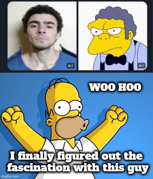 WOO HOO I finally figured out the
 fascination with this guy | image tagged in woohoo homer simpson | made w/ Imgflip meme maker