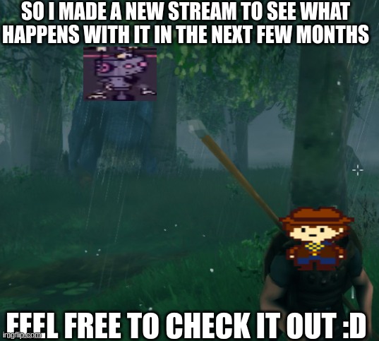 valheim stream :o | SO I MADE A NEW STREAM TO SEE WHAT HAPPENS WITH IT IN THE NEXT FEW MONTHS; FEEL FREE TO CHECK IT OUT :D | image tagged in running away from valheim troll | made w/ Imgflip meme maker