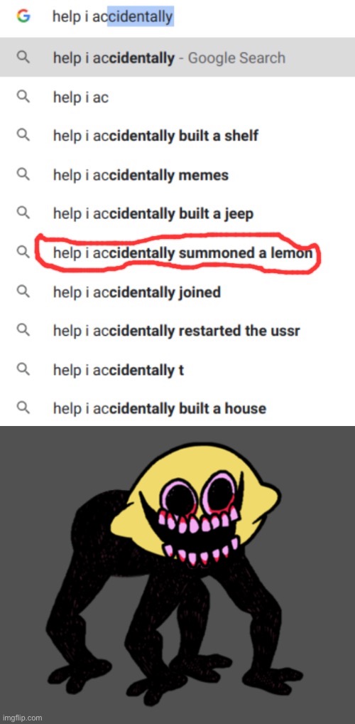 Idek | image tagged in help i accidentally summoned a lemon | made w/ Imgflip meme maker