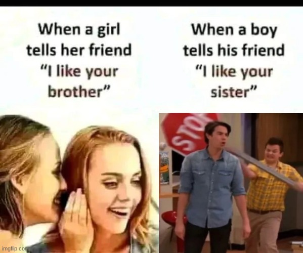 Your friend likes your sister meme | image tagged in memes,funny,maga | made w/ Imgflip meme maker