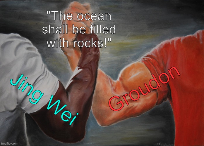 Learning a lot with Smite | "The ocean shall be filled with rocks!"; Groudon; Jing Wei | image tagged in memes,epic handshake,chinese-mythology,pokemon,rocks | made w/ Imgflip meme maker