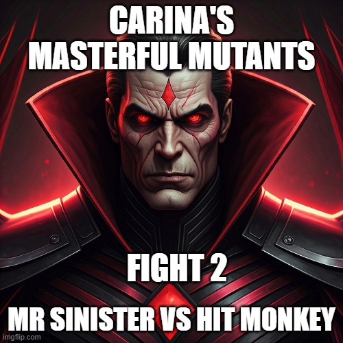 Mr Sinister MCOC | CARINA'S MASTERFUL MUTANTS; FIGHT 2; MR SINISTER VS HIT MONKEY | image tagged in mcoc | made w/ Imgflip meme maker