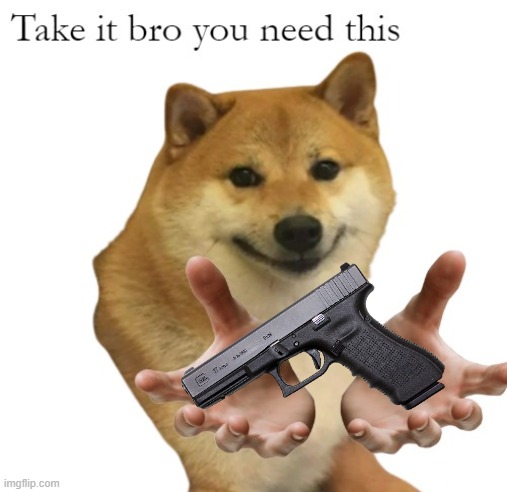 Take It Bro You Need This Blank | image tagged in take it bro you need this blank | made w/ Imgflip meme maker