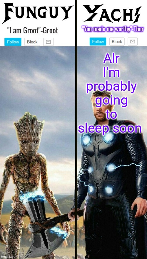 Funguy and yachi temp | Alr I'm probably going to sleep soon | image tagged in funguy and yachi temp | made w/ Imgflip meme maker