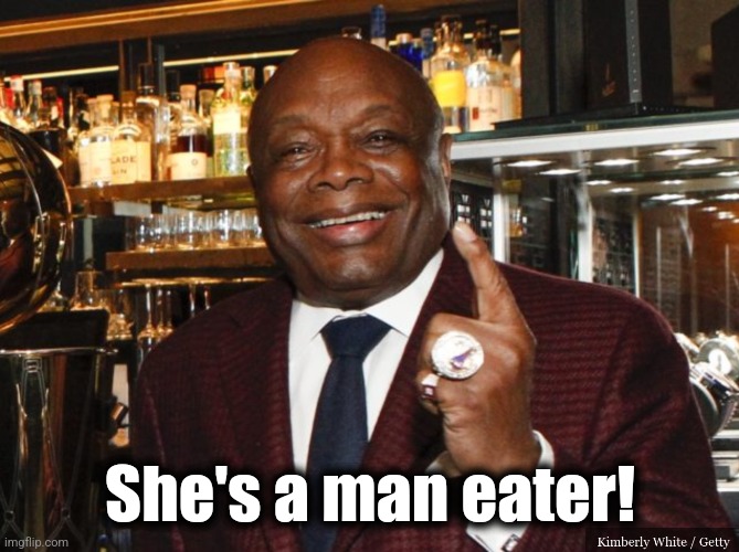 Willie Brown | She's a man eater! | image tagged in willie brown | made w/ Imgflip meme maker