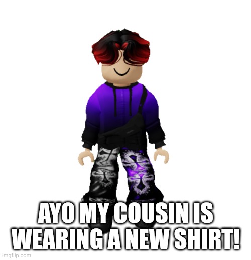 William Miller | AYO MY COUSIN IS WEARING A NEW SHIRT! | image tagged in william miller | made w/ Imgflip meme maker