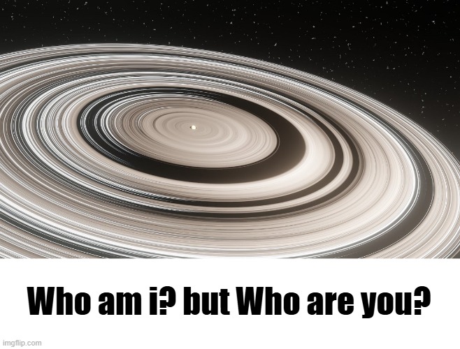 Who am i? but Who are you? | made w/ Imgflip meme maker