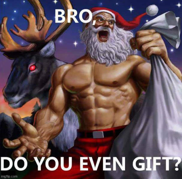 do you even gift Blank Meme Template