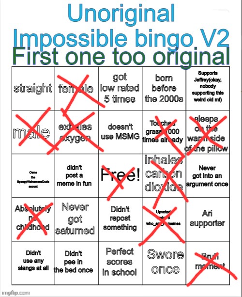 SO CLOSE | image tagged in spoopyvietnamesedude's unoriginal impossible bingo v2 | made w/ Imgflip meme maker