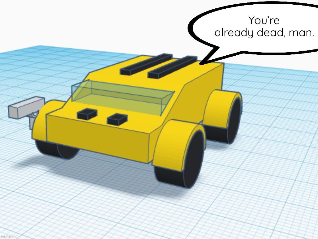 You’re already dead, man. | made w/ Imgflip meme maker