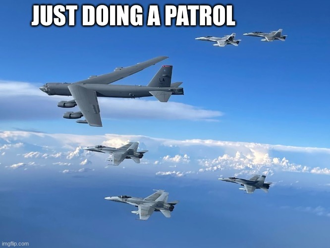 JUST DOING A PATROL | made w/ Imgflip meme maker