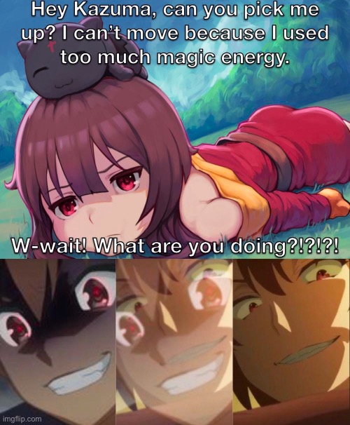 image tagged in megumin,kazuma,keyaru,konosuba,redo of healer | made w/ Imgflip meme maker