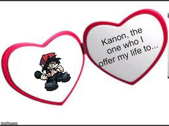 Berries, everyone? | Kanon, the one who I offer my life to... | image tagged in my beloved | made w/ Imgflip meme maker