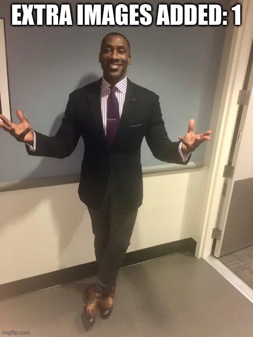 shannon sharpe | EXTRA IMAGES ADDED: 1 | image tagged in shannon sharpe | made w/ Imgflip meme maker