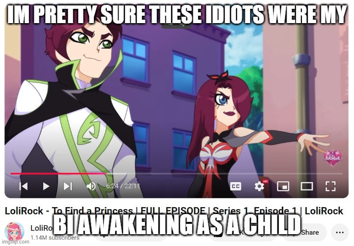 IM PRETTY SURE THESE IDIOTS WERE MY; BI AWAKENING AS A CHILD | made w/ Imgflip meme maker