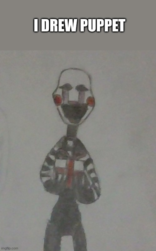 POOPET | I DREW PUPPET | image tagged in fnaf,five nights at freddys,drawing | made w/ Imgflip meme maker