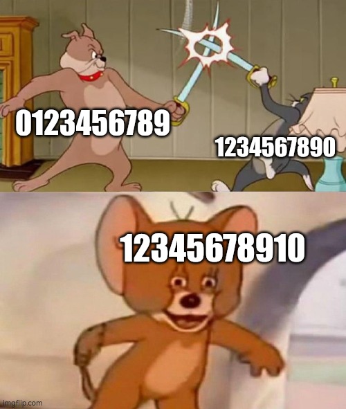 No one cares about this debate anymore | 0123456789; 1234567890; 12345678910 | image tagged in tom and jerry swordfight | made w/ Imgflip meme maker