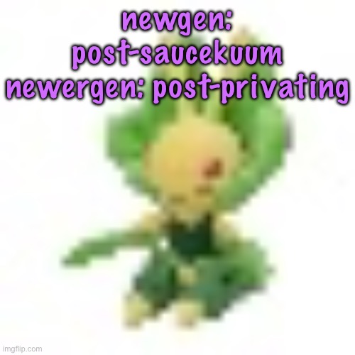 144p Leavanny | newgen: post-saucekuum
newergen: post-privating | image tagged in 144p leavanny,cinnabox announcement | made w/ Imgflip meme maker