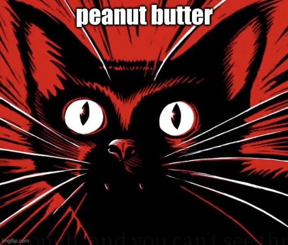 Sabo tabby cat | peanut butter | image tagged in sabo tabby cat | made w/ Imgflip meme maker