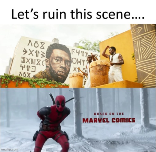 Deadpool and Black Panther | image tagged in deadpool,black panther | made w/ Imgflip meme maker