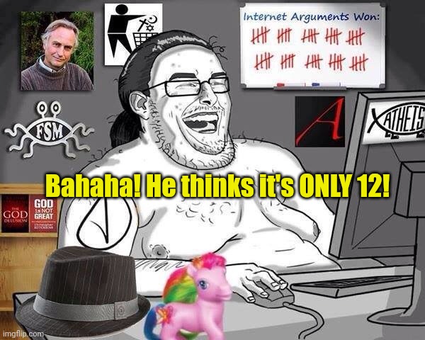 Bahaha! He thinks it's ONLY 12! | made w/ Imgflip meme maker