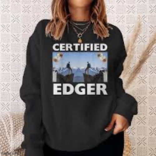 Chat I found something | image tagged in memes,edger | made w/ Imgflip meme maker