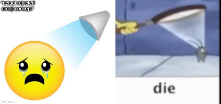 same vibes | *actual rejected emoji concept* | made w/ Imgflip meme maker
