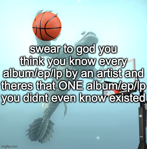 currently Waiting For The End - Linkin Park | swear to god you think you know every album/ep/lp by an artist and theres that ONE album/ep/lp you didnt even know existed | image tagged in sea monster ballin' | made w/ Imgflip meme maker