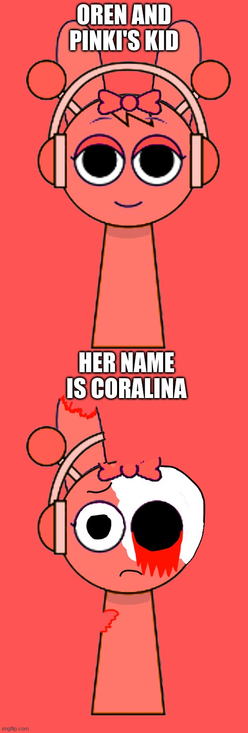 coralina | OREN AND PINKI'S KID; HER NAME IS CORALINA | image tagged in sprunki | made w/ Imgflip meme maker