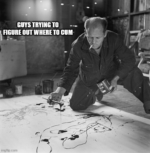 The desicions | GUYS TRYING TO FIGURE OUT WHERE TO CUM | image tagged in sexual,joke,painting | made w/ Imgflip meme maker