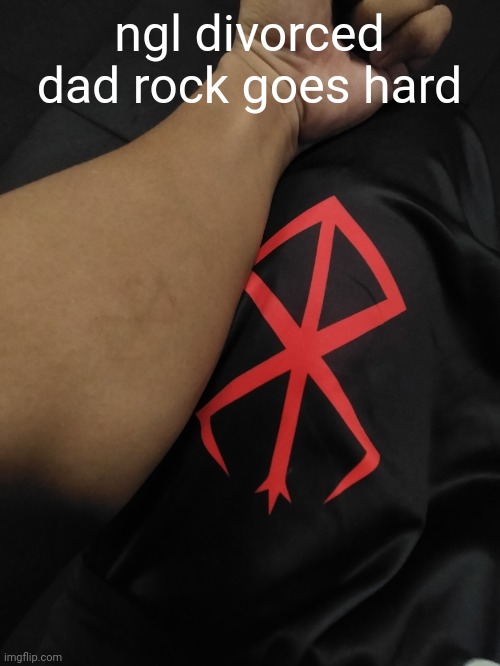 brand | ngl divorced dad rock goes hard | image tagged in brand | made w/ Imgflip meme maker